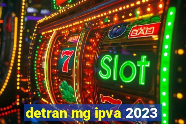 detran mg ipva 2023